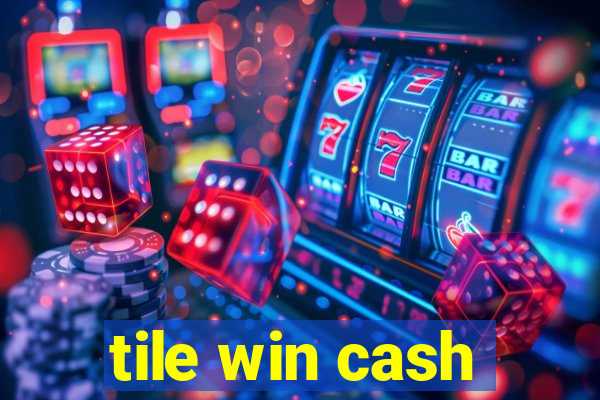 tile win cash